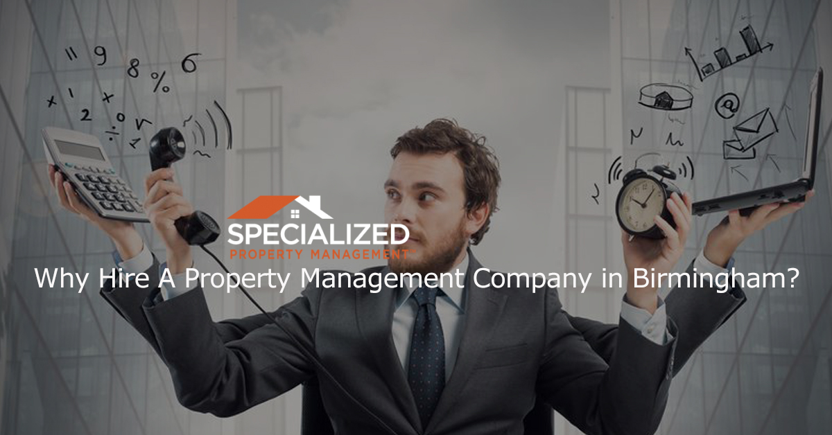 Why Hire A Birmingham Property Management Company