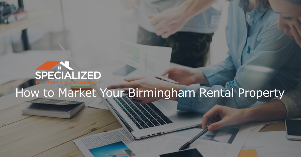 How to Market Your Birmingham Rental Property