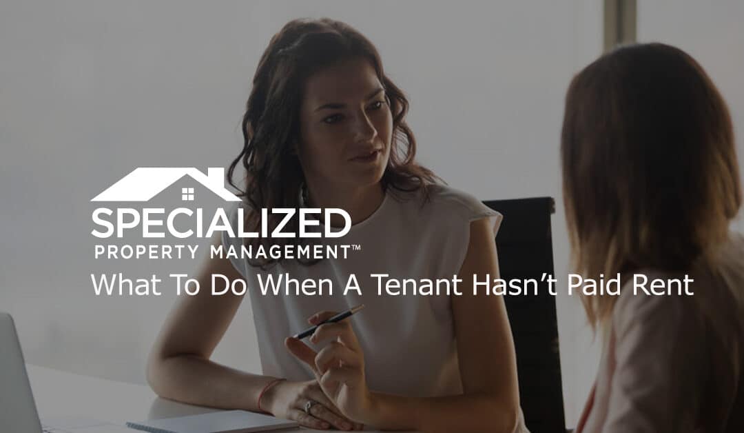 What To Do When A Tenant Hasn’t Paid Rent