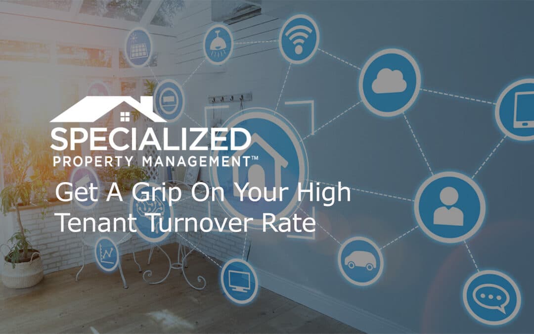 Get A Grip On Your High Tenant Turnover Rate