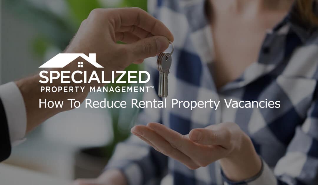 How To Reduce Rental Property Vacancies