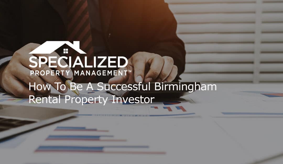 How To Be A Successful Birmingham Rental Property Investor