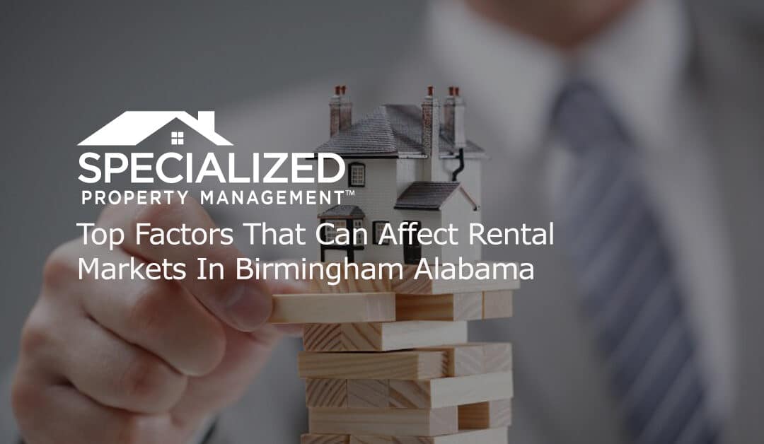 Top Factors That Can Affect Rental Markets In Birmingham Alabama
