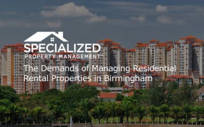 The Demands of Managing Residential Rental Properties in Birmingham