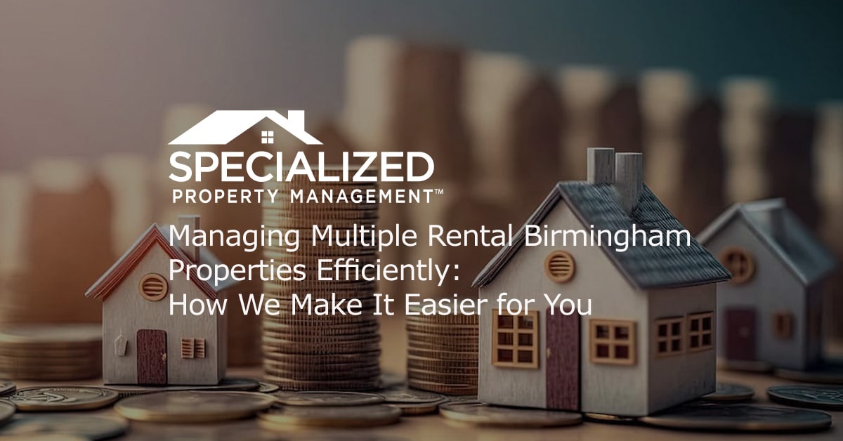 Birmingham Multiple Properties Efficiently