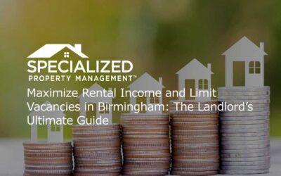 Maximize Rental Income and Limit Vacancies in Birmingham: The Landlord’s Ultimate Guide