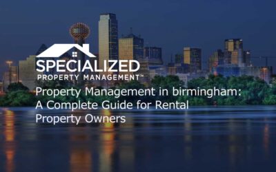 Property Management in Birmingham: A Complete Guide for Rental Property Owners